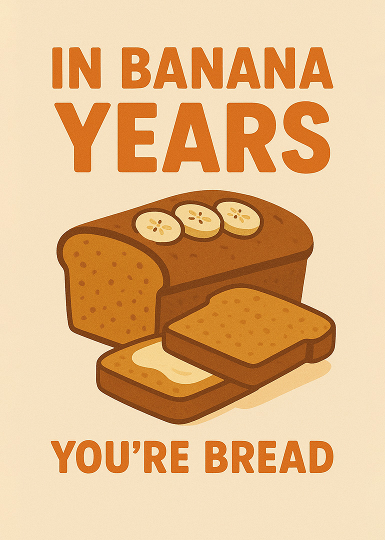 Illustration of banana bread loaf with slices and humorous pun text