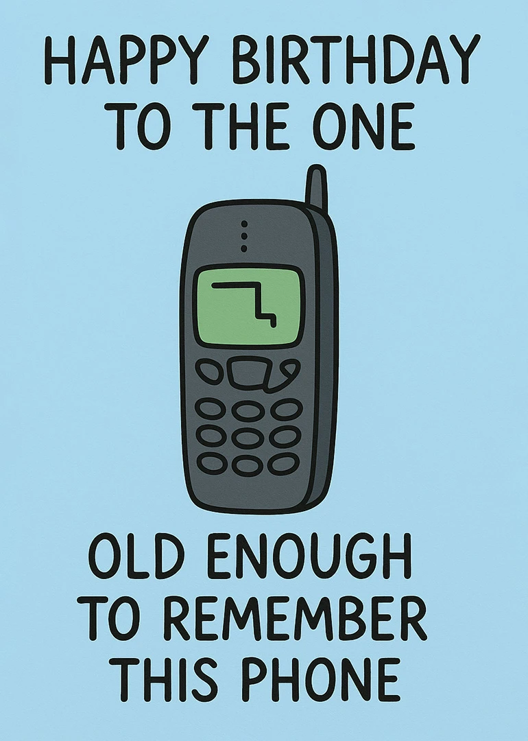 Blue birthday card with cartoon retro mobile phone and joke about fondly remembering old phones.