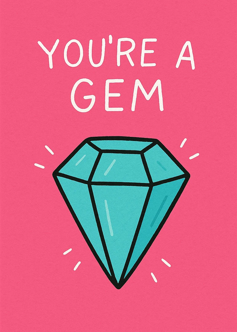 Pink card with turquoise gem and the words You're a Gem in playful white lettering.