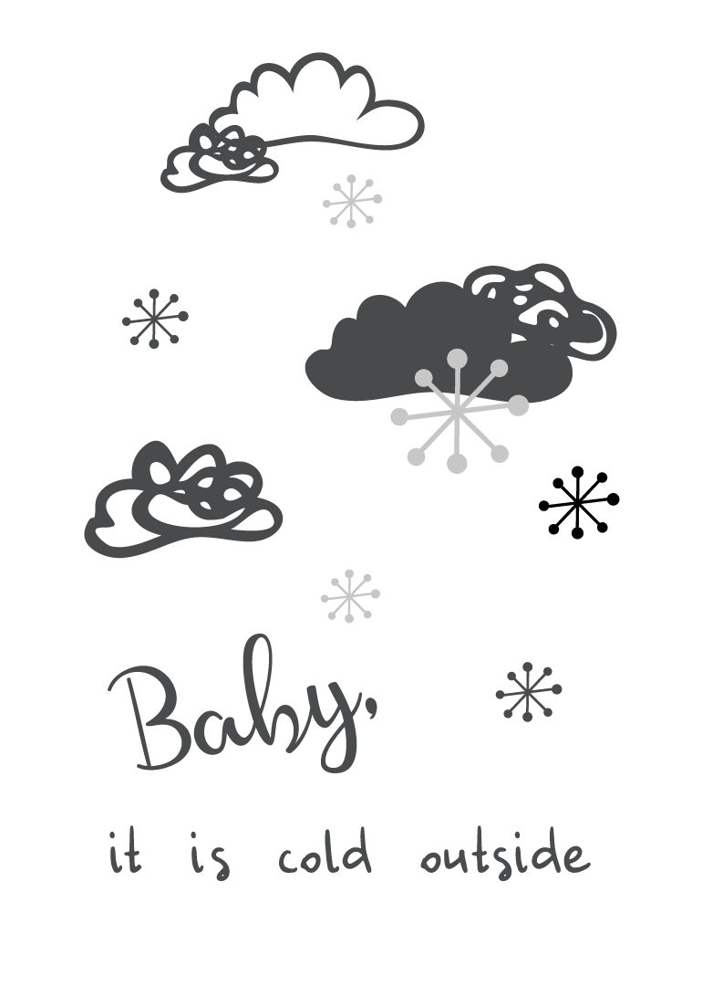 Minimalist baby card with clouds and snowflakes and cold outside message