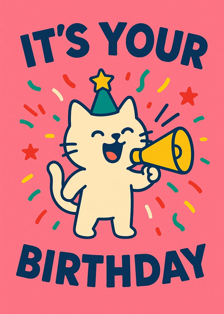A smiling party cat with megaphone and confetti says It's Your Birthday on pink background.