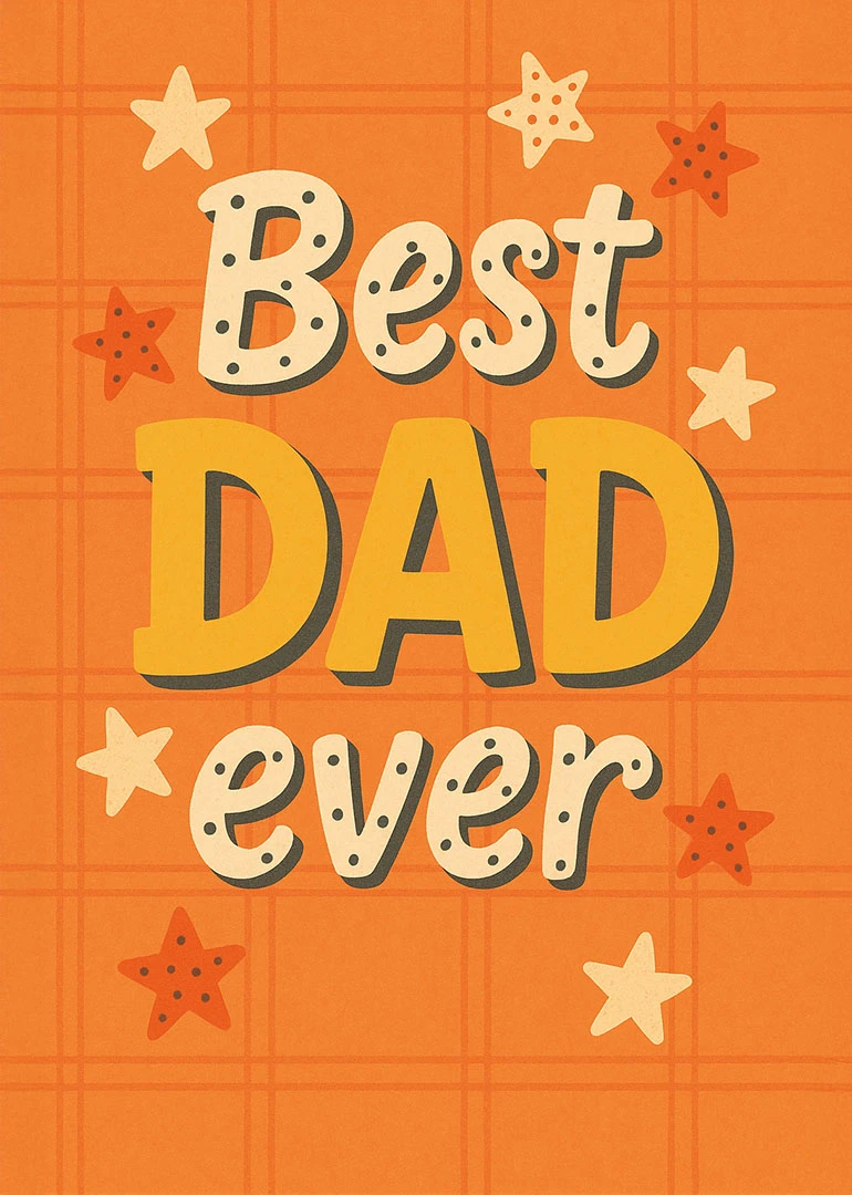 Orange plaid card with stars and bold Best Dad Ever text for your dad today.