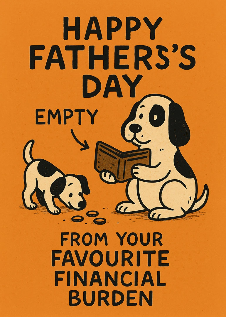 Orange Father's Day card with two dogs, one reading, and joke about financial burden text.