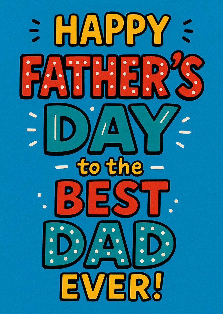 Bright colorful Father's Day card with bold typography on blue background
