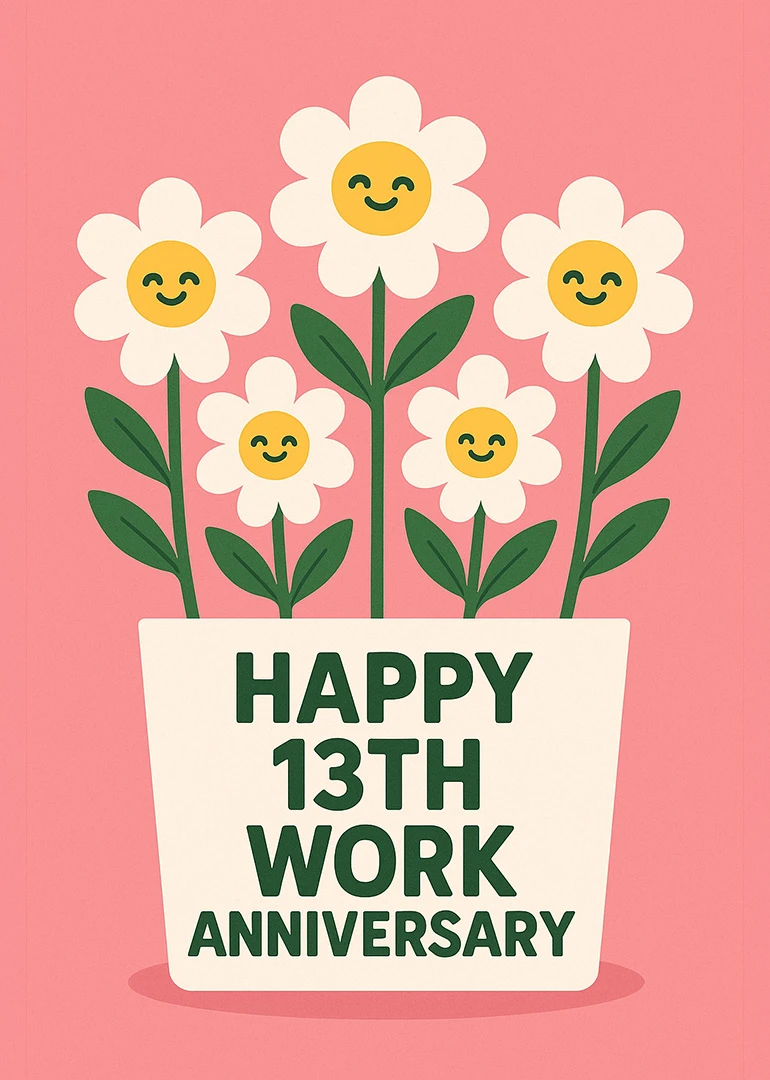 Smiling daisies in a pot surround the words Happy 13th Work Anniversary on pink background.