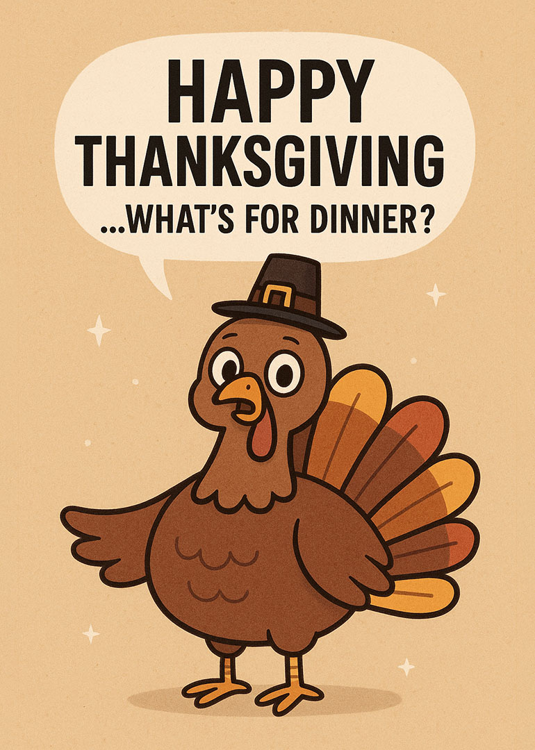 Cartoon turkey wearing pilgrim hat with funny thanksgiving greeting