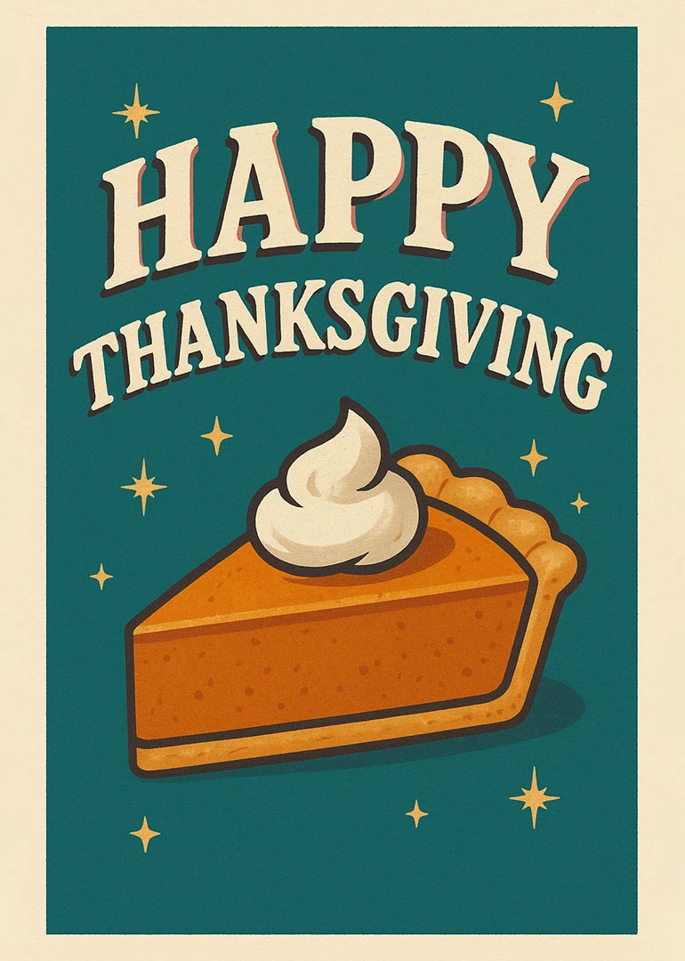 Retro Thanksgiving card with pumpkin pie slice, whipped cream, and Happy Thanksgiving text on teal.