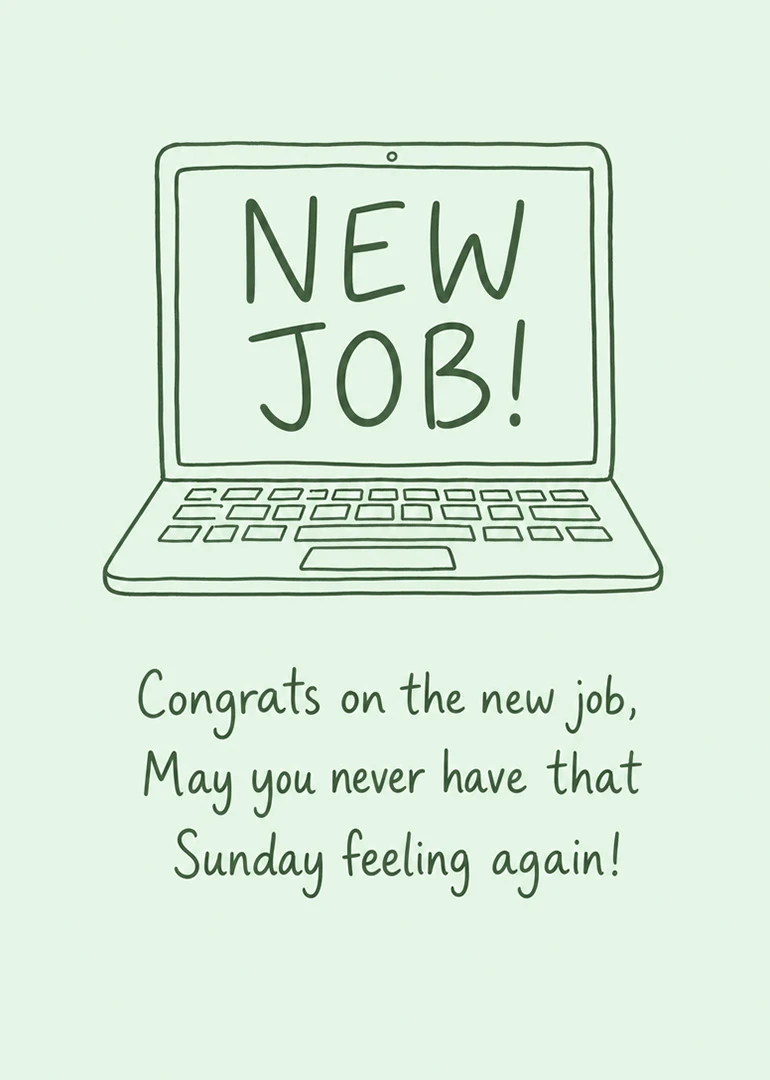 Simple green line drawing of a laptop announcing new job with a funny congratulatory message.