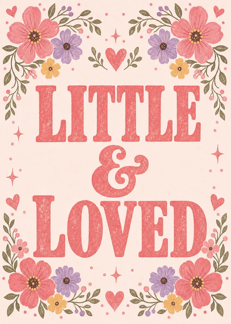 Pastel floral card reading Little & Loved on a pink background with charming hand-drawn accents.
