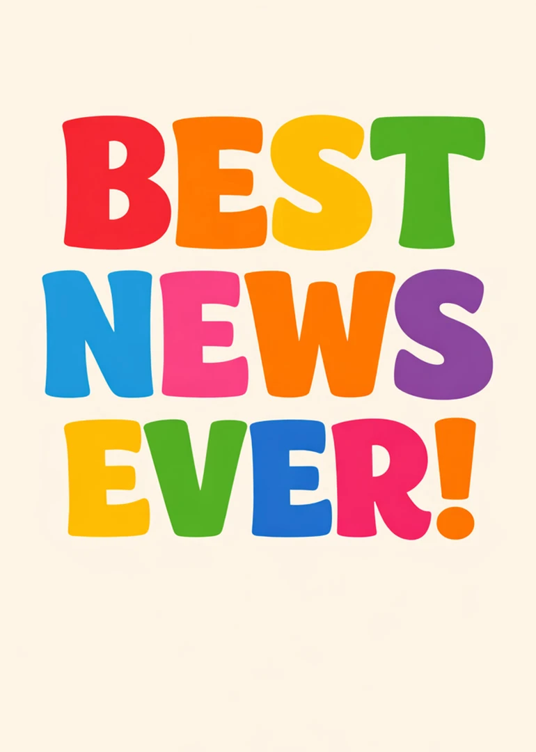 Bright rainbow letters spell Best News Ever on a cream background for cheerful congratulations cards.