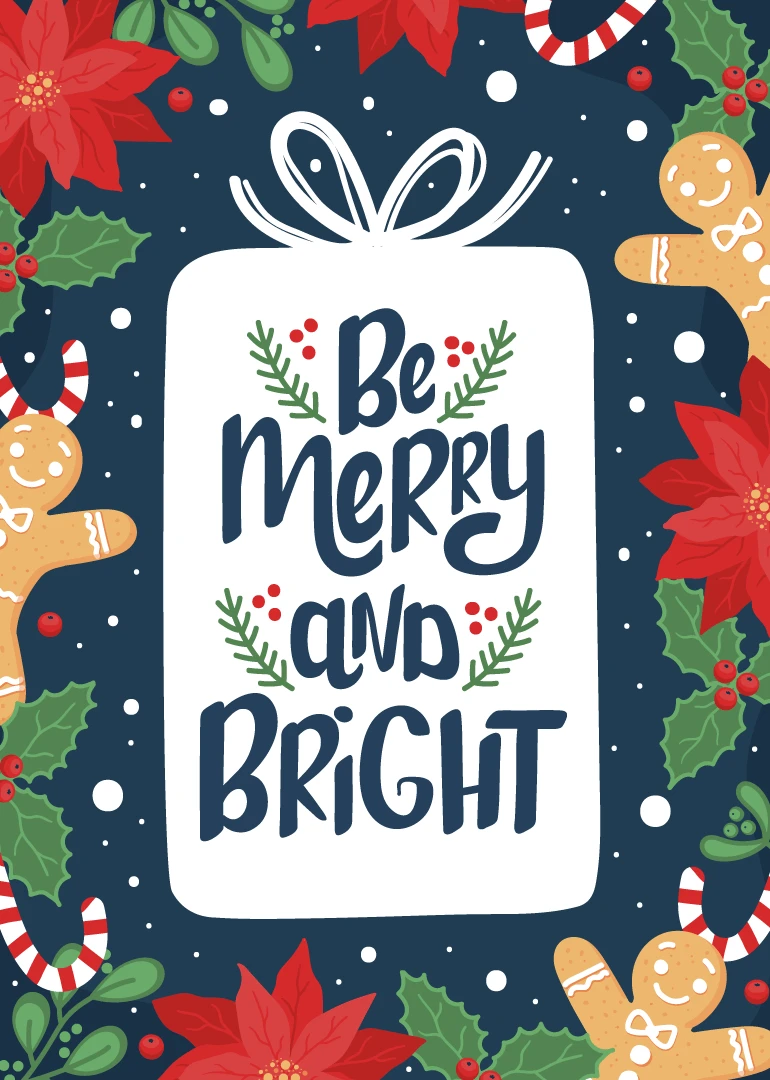 Christmas card with be merry and bright text, gingerbread people, candy canes, holly, and poinsettias.