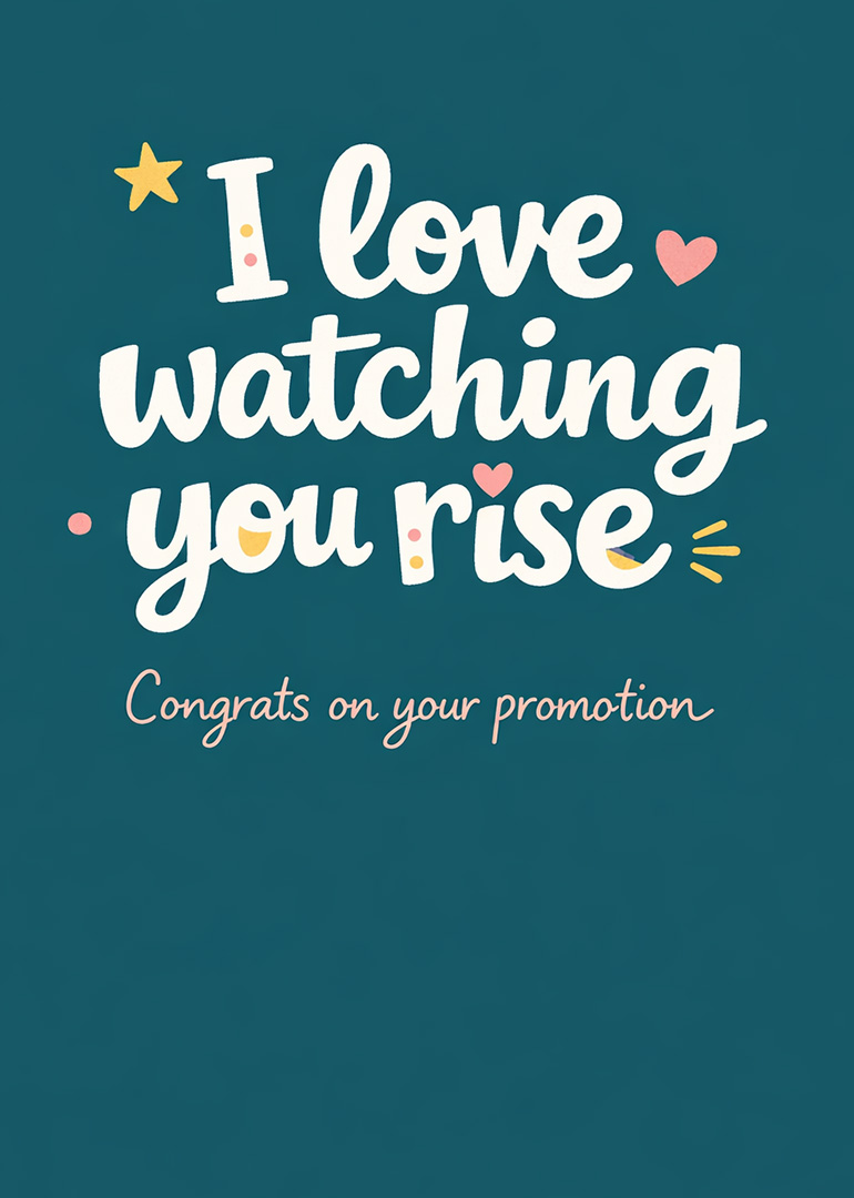 Card with text I love watching you rise congrats on your promotion