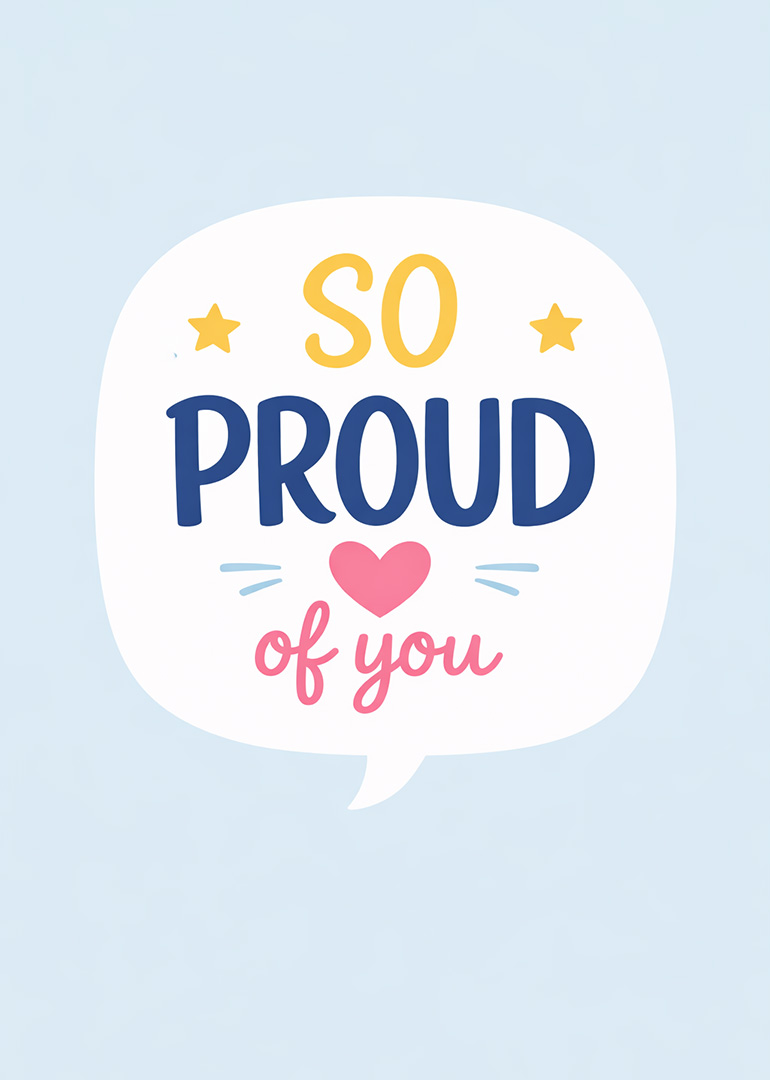 Speech bubble card with text so proud of you with stars and heart