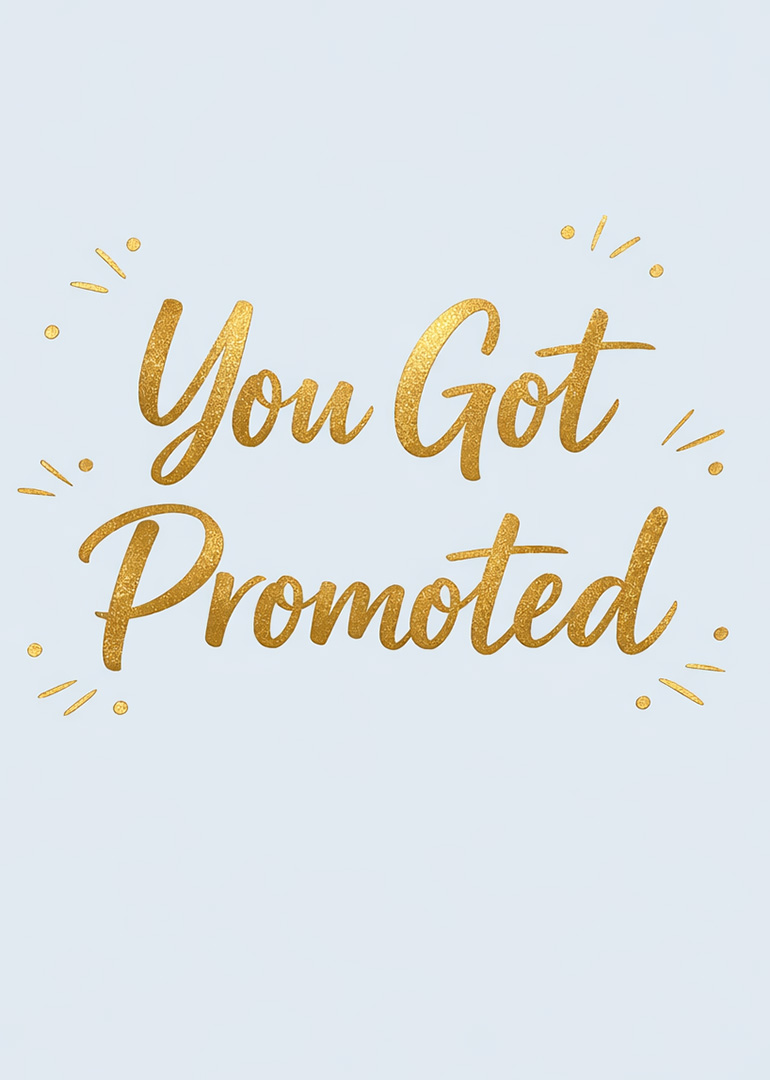 Card with gold foil text saying you got promoted