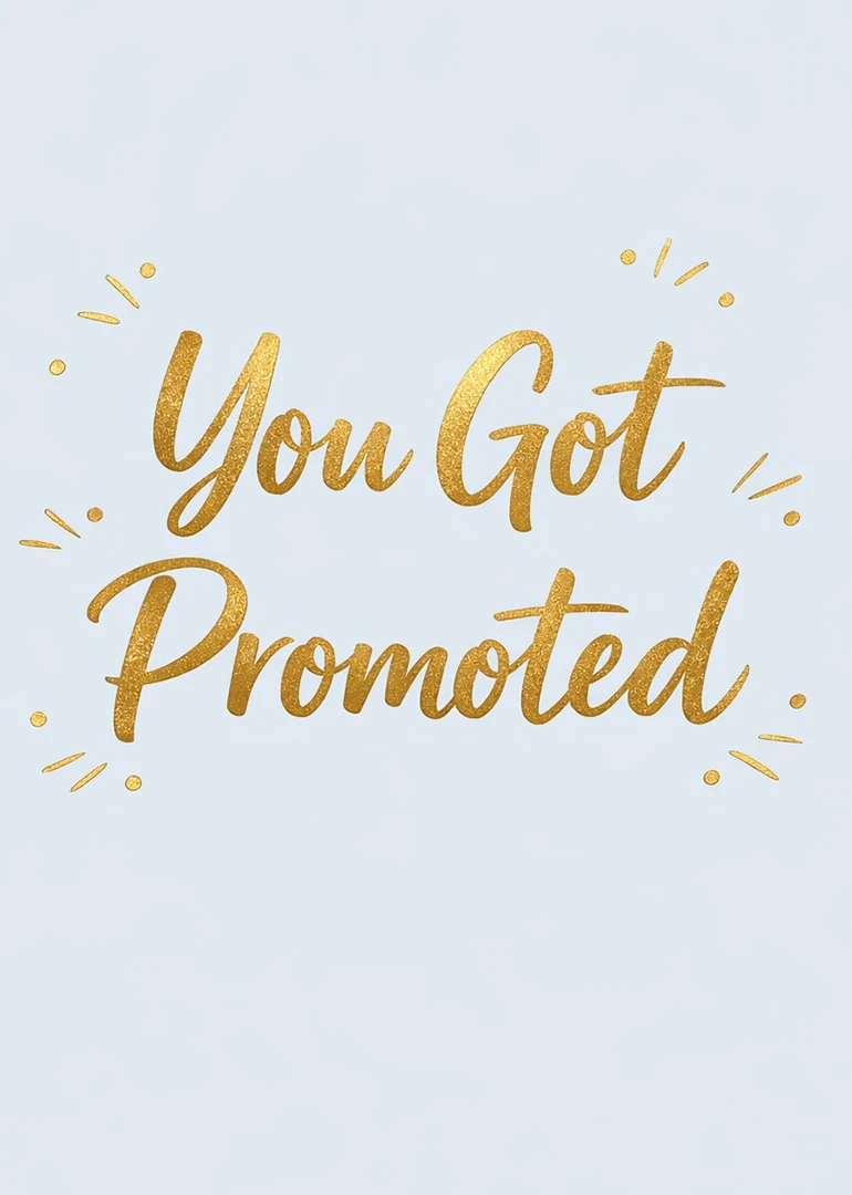 Gold script reads You Got Promoted on a pale blue card with small celebratory sparkles.