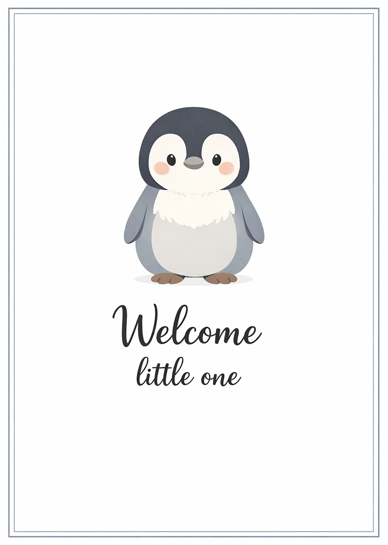 Cute penguin with soft grey border and Welcome little one text on a white background.