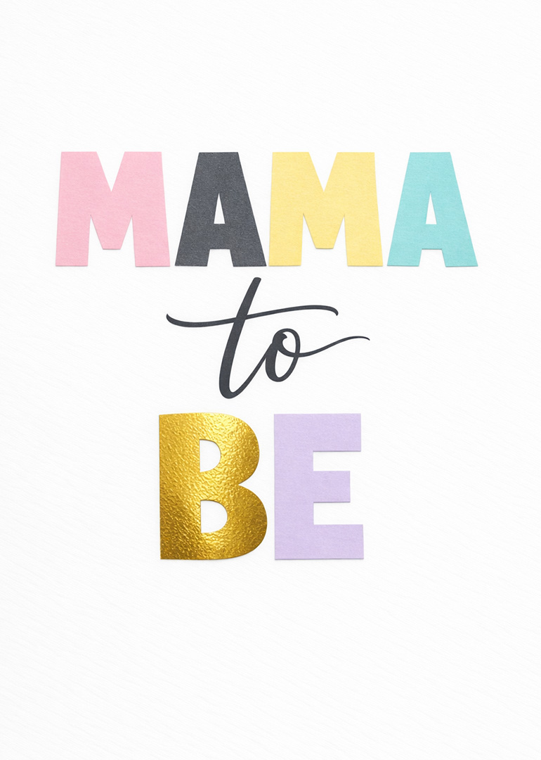 Card with colorful letters spelling Mama To Be for pregnancy announcement