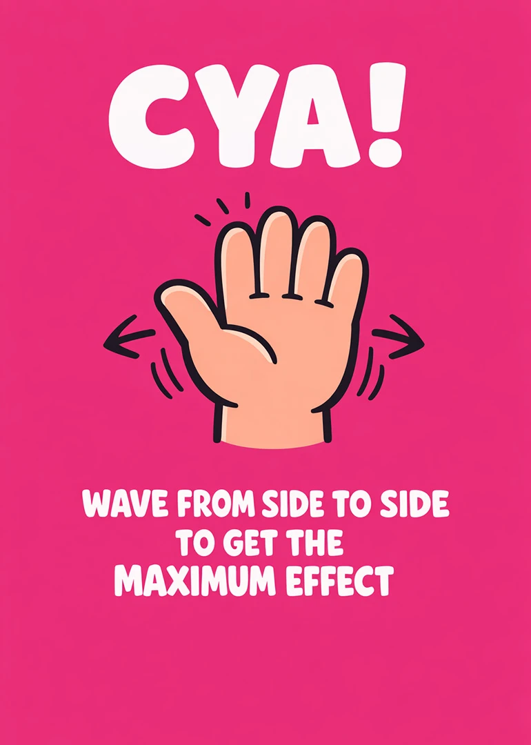 Pink card with waving hand illustration and the text CYA!