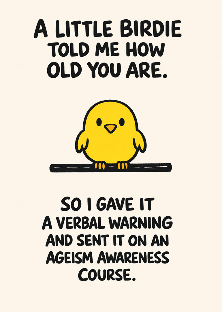 Yellow bird illustration with humorous birthday age message