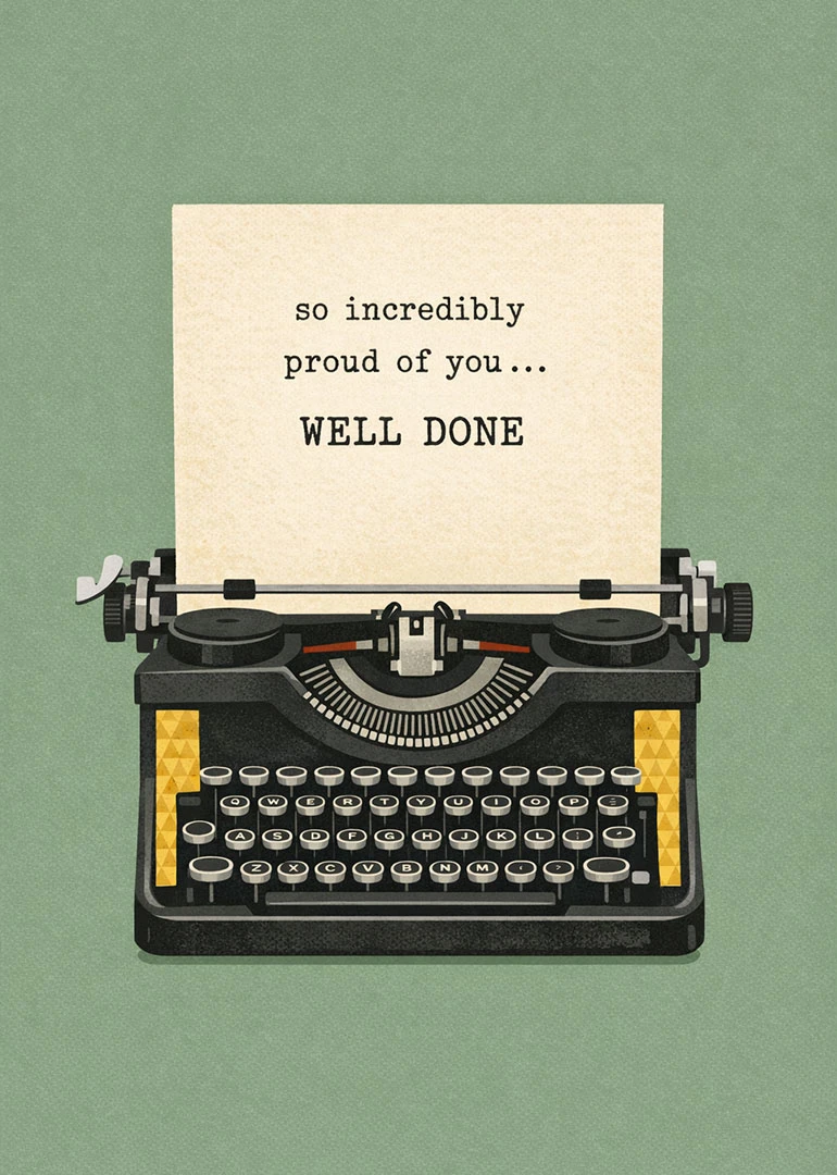 Vintage typewriter with paper reading so incredibly proud of you well done on green background.