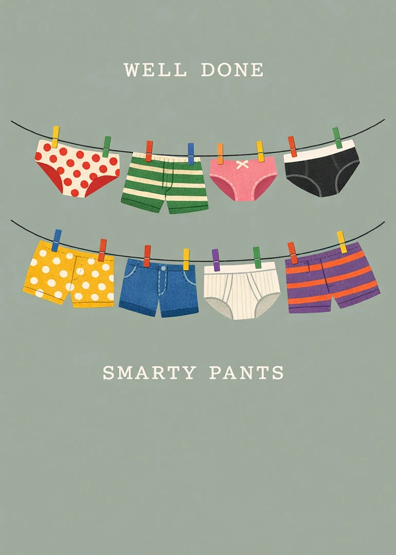 Well done smarty pants card with colorful underwear and shorts hanging on two clotheslines outside.