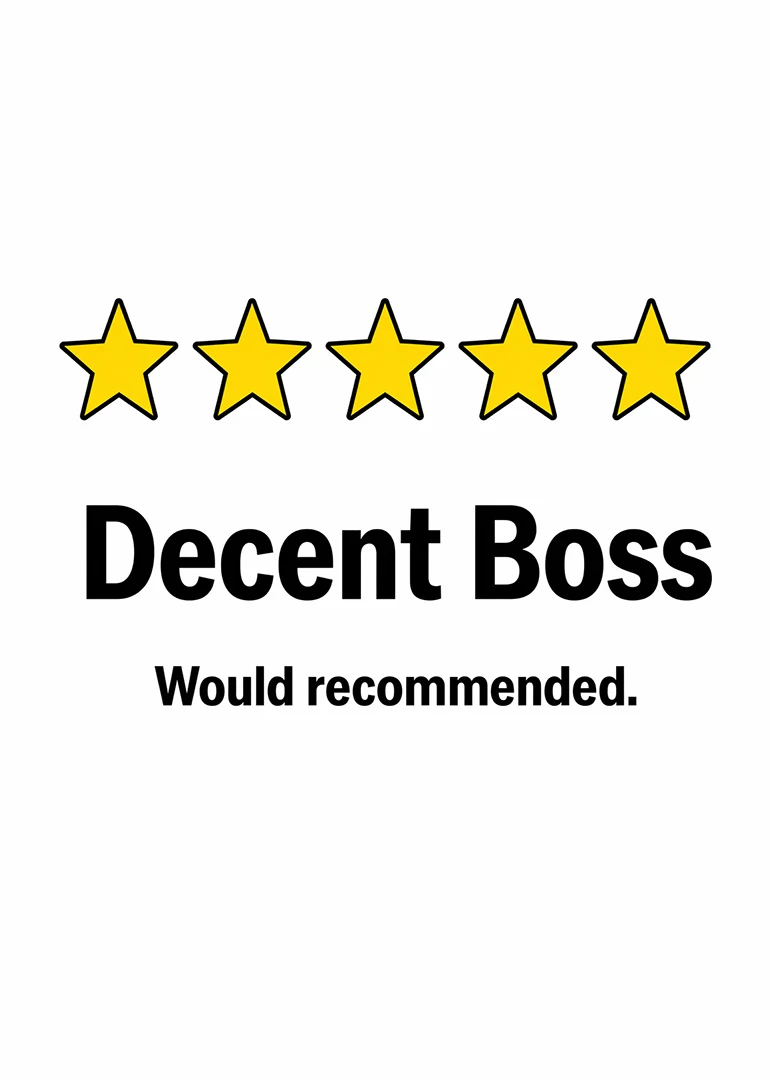 Five yellow stars above bold text reading Decent Boss Would recommended on a white background.