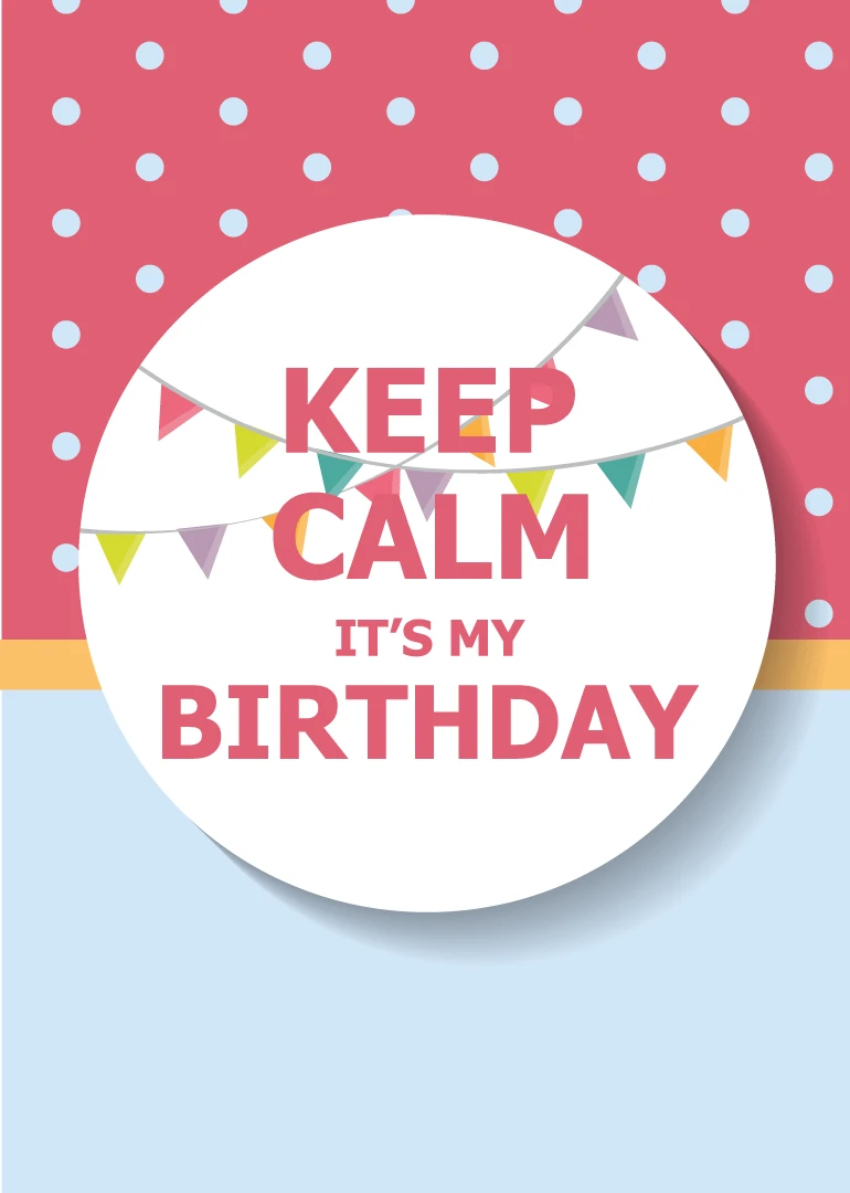Pink polka dot birthday card with circle, bunting flags, and Keep Calm It's My Birthday text.