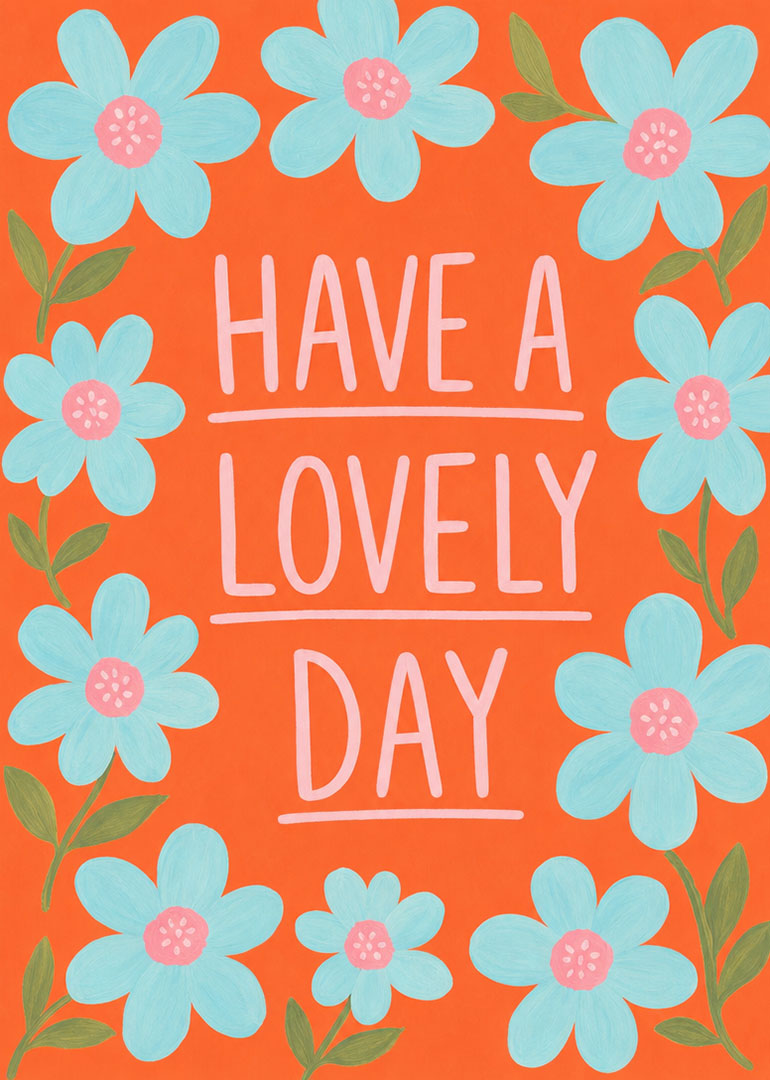 Orange card with light blue flowers and pink text saying have a lovely day