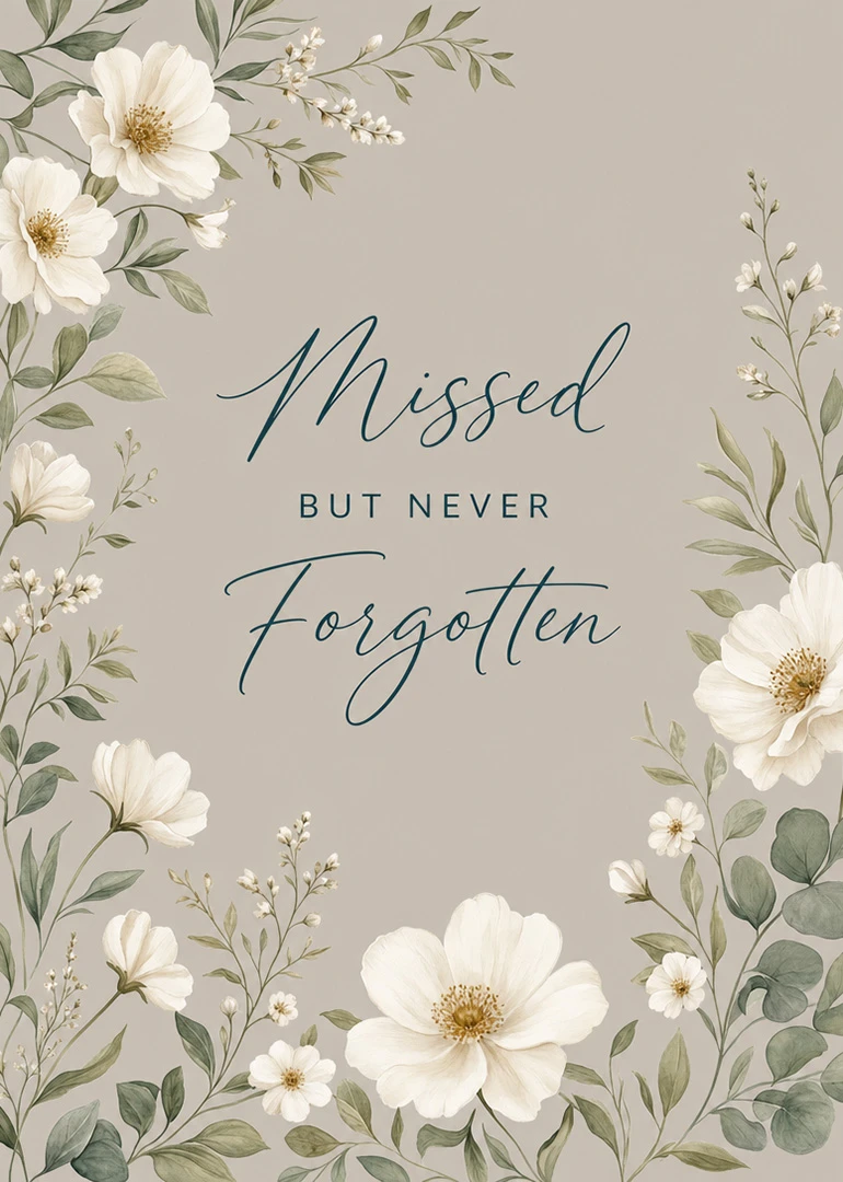 Soft floral border card reading Missed but Never Forgotten in elegant teal script for sympathy.