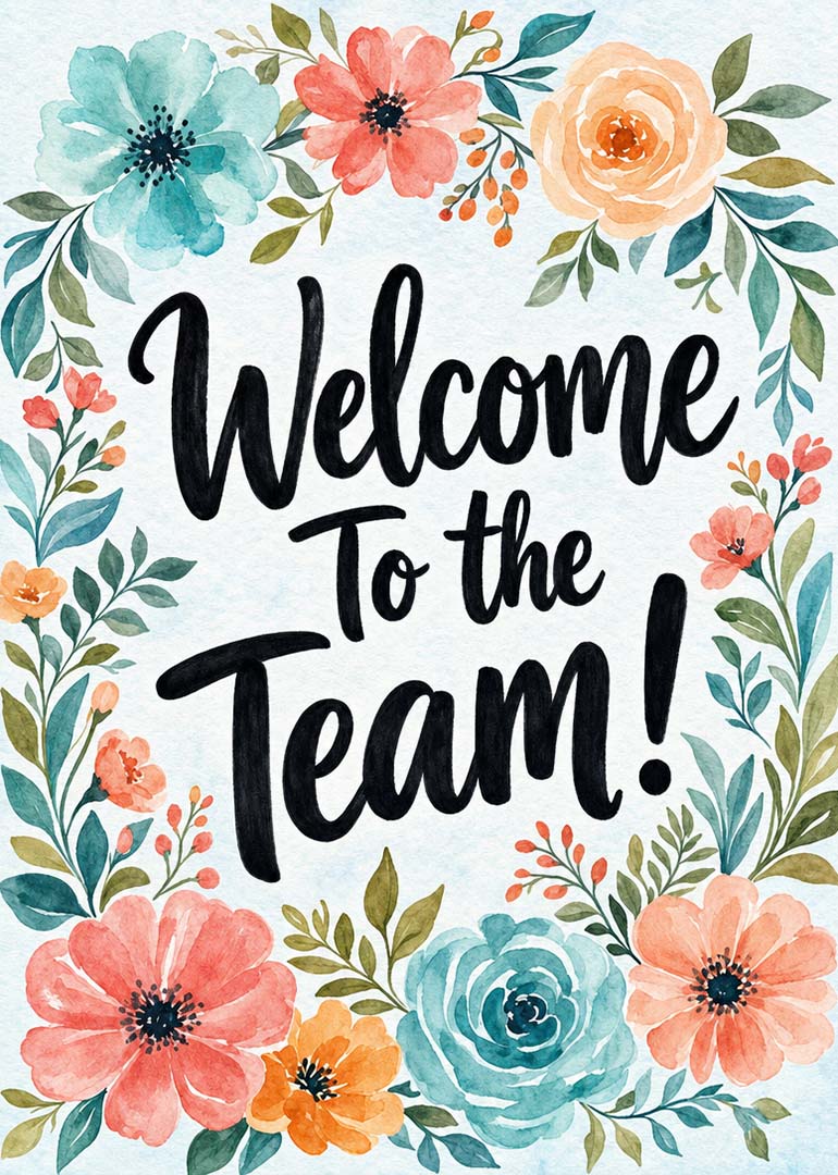 Watercolor floral border with welcome to the team text in center