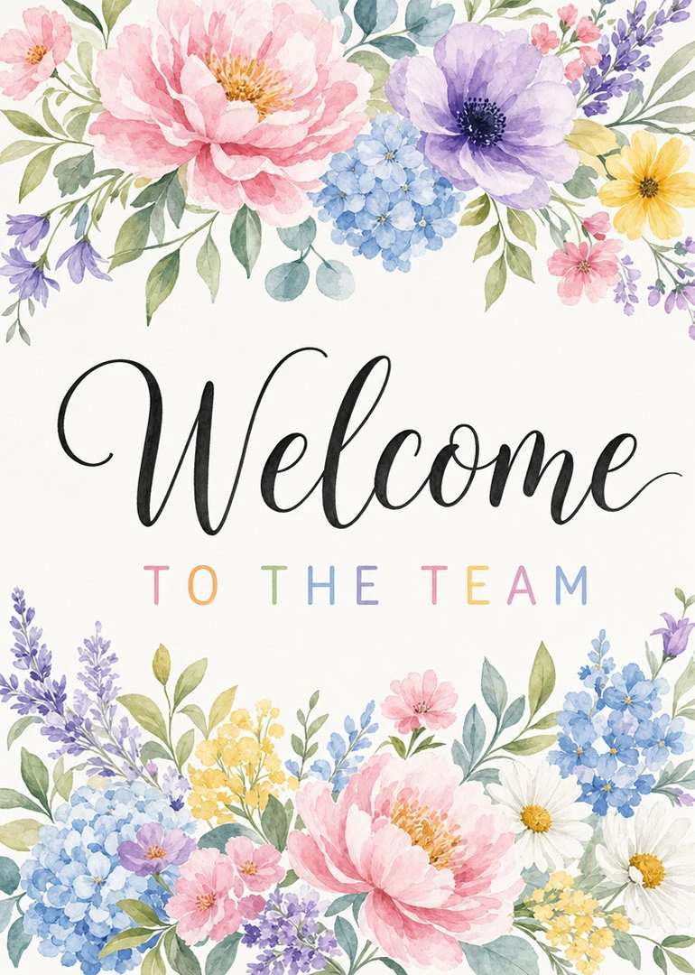Pastel watercolor flowers frame Welcome to the Team text in elegant black script card centered.