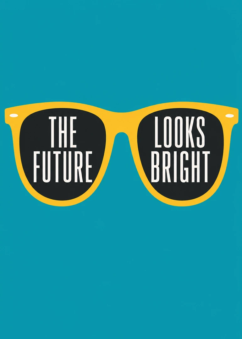 Yellow sunglasses on a teal background say the future looks bright in bold white lettering.
