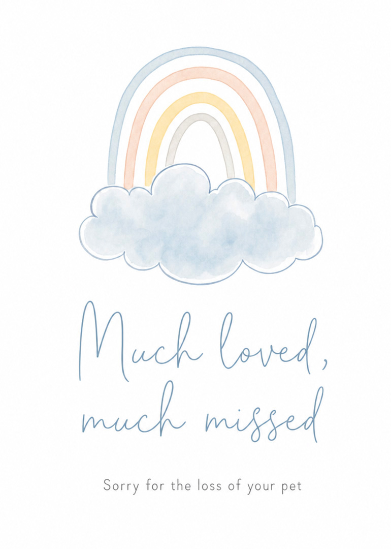 Pastel rainbow above clouds with Much loved, much missed for someone grieving a beloved pet.