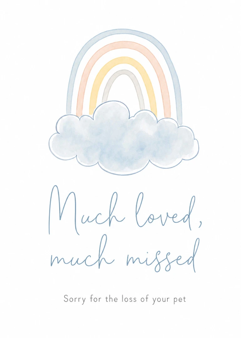 Pastel rainbow above clouds with Much loved, much missed for someone grieving a beloved pet.