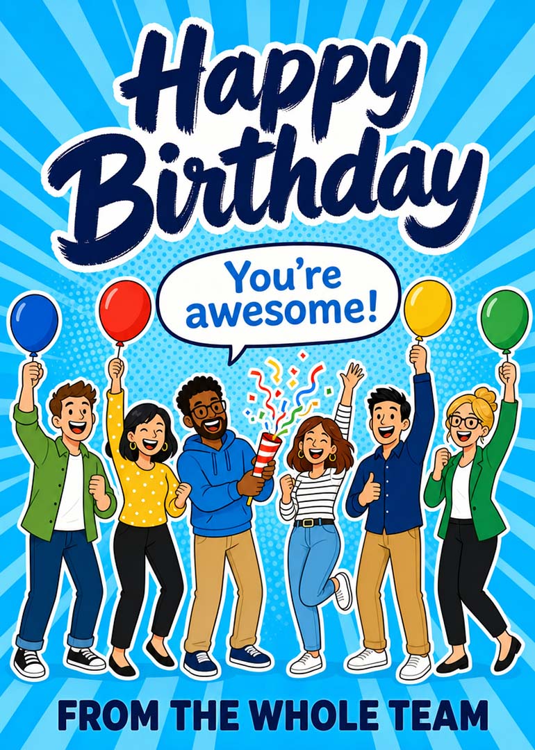 Cheerful birthday card with balloons, confetti, and team members celebrating You're awesome in blue background.