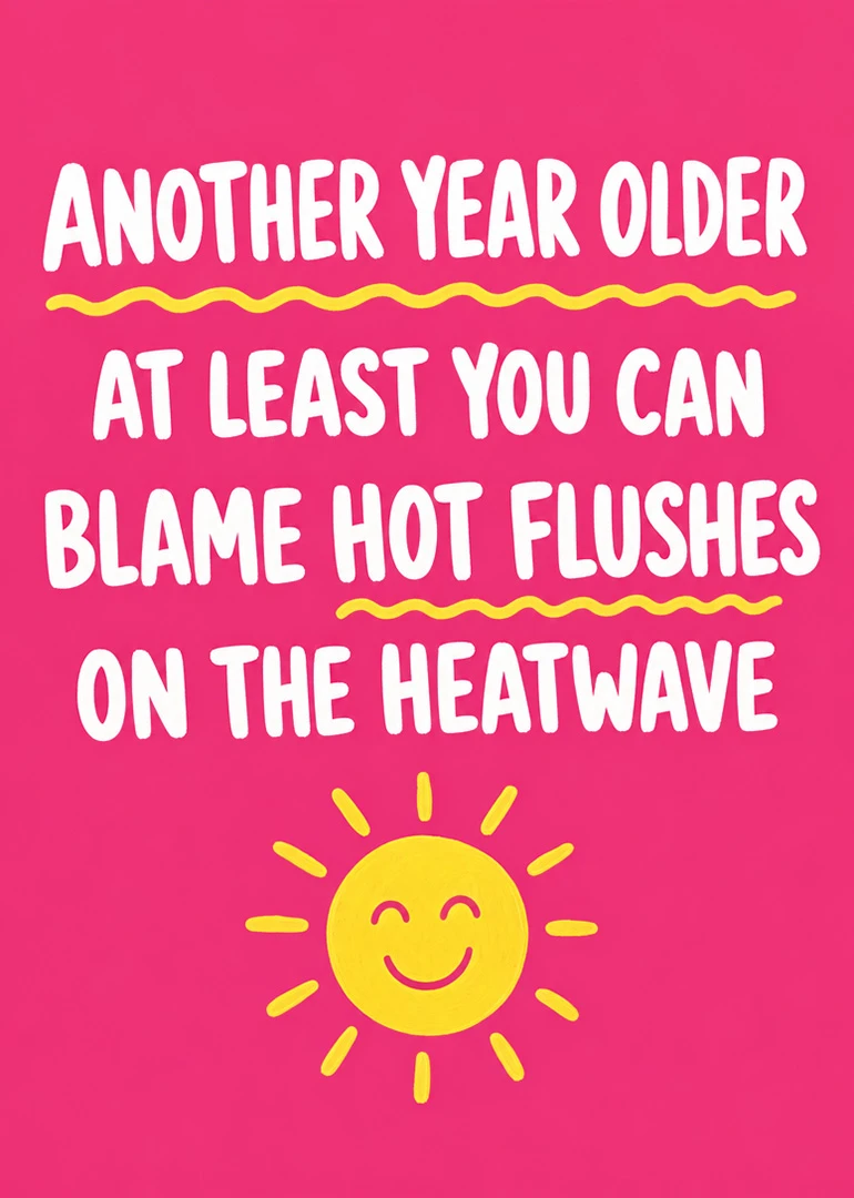Pink birthday card with hot flushes joke, yellow sun face, and playful white lettering, bright.