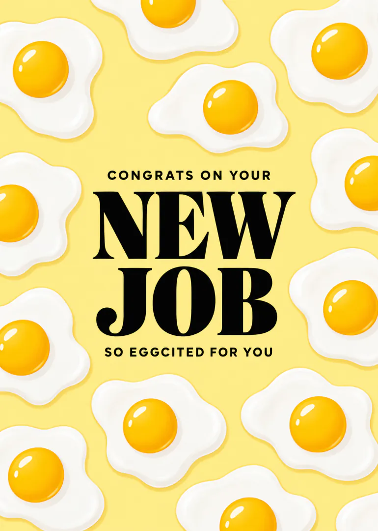 Yellow card with illustrated fried eggs and bold black new job congratulations wording.