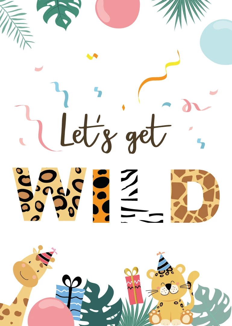 Cute safari birthday card with party hats, confetti, and the words Lets get wild.
