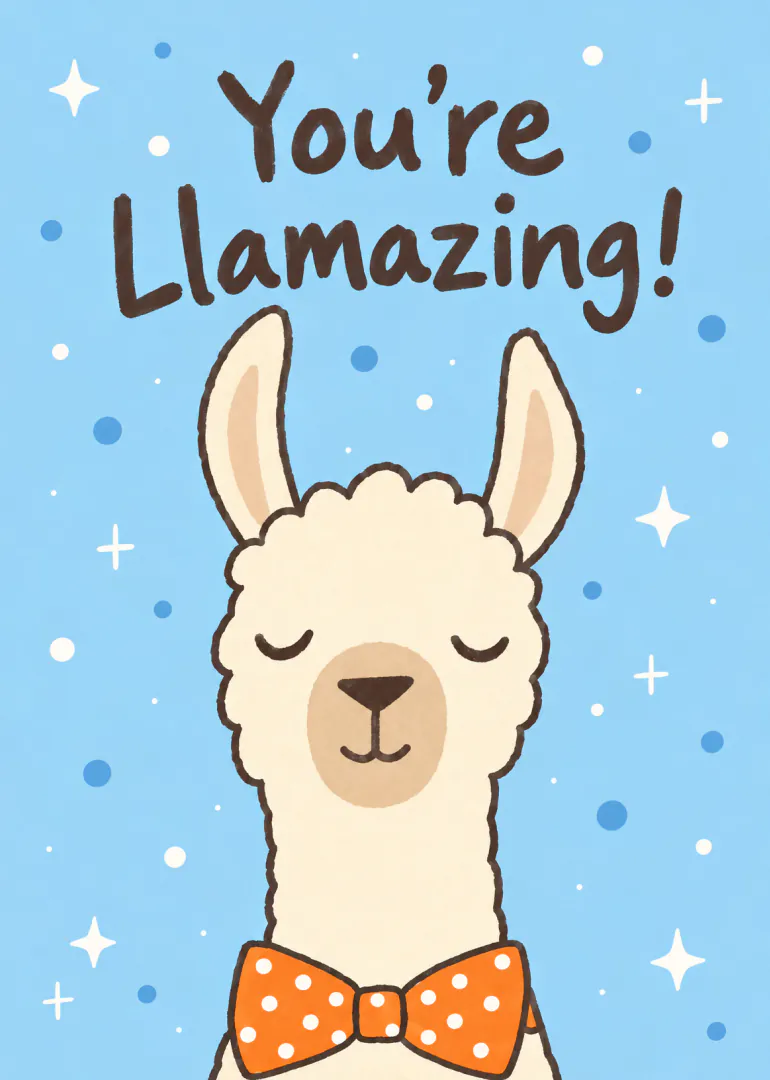 Cute cream llama in an orange polka-dot bow tie on a blue starry background, with the words “You’re Llamazing!”