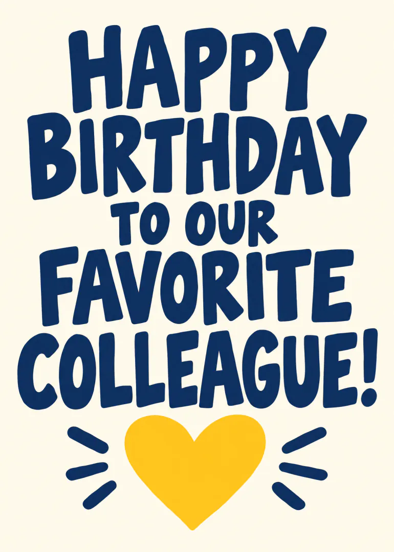Cream card with navy lettering reading “HAPPY BIRTHDAY TO OUR FAVORITE COLLEAGUE!” above a yellow heart.