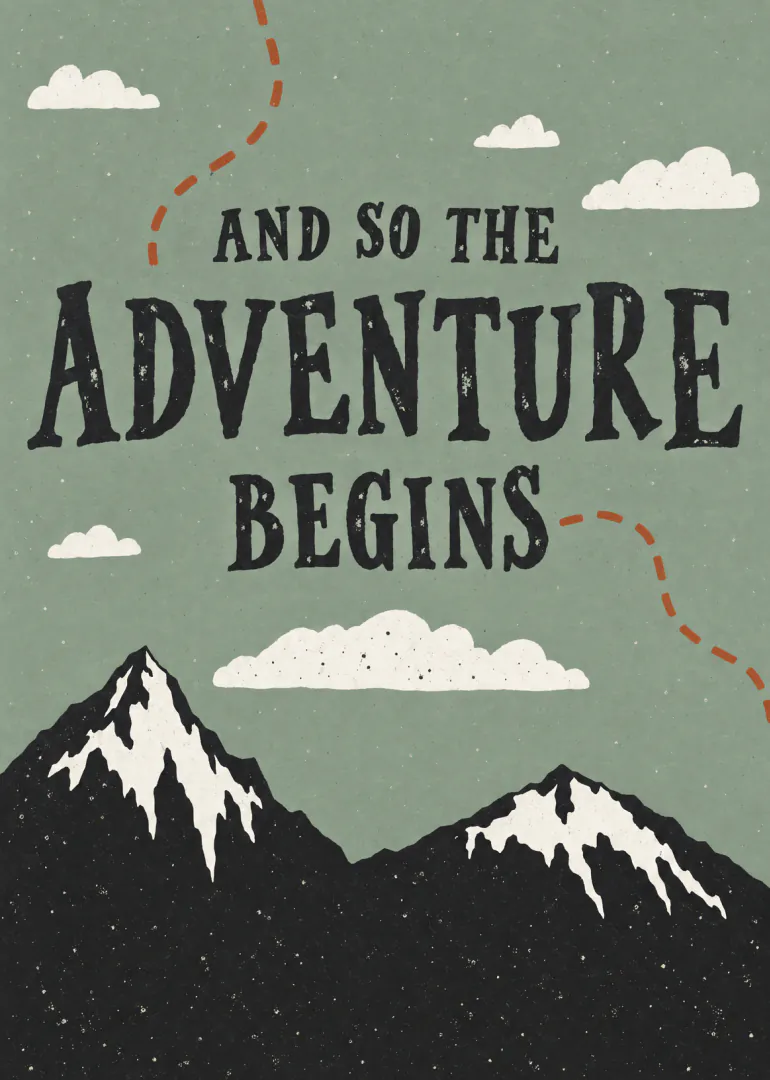 Vintage-style card with snowy mountains, clouds and the words “And So the Adventure Begins”.