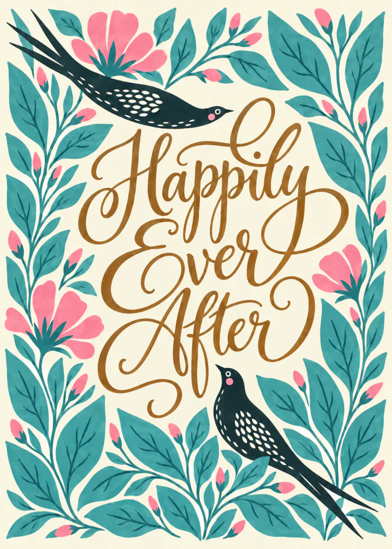 Cream card with ornate brown Happily Ever After lettering, teal foliage, pink flowers and two black birds.