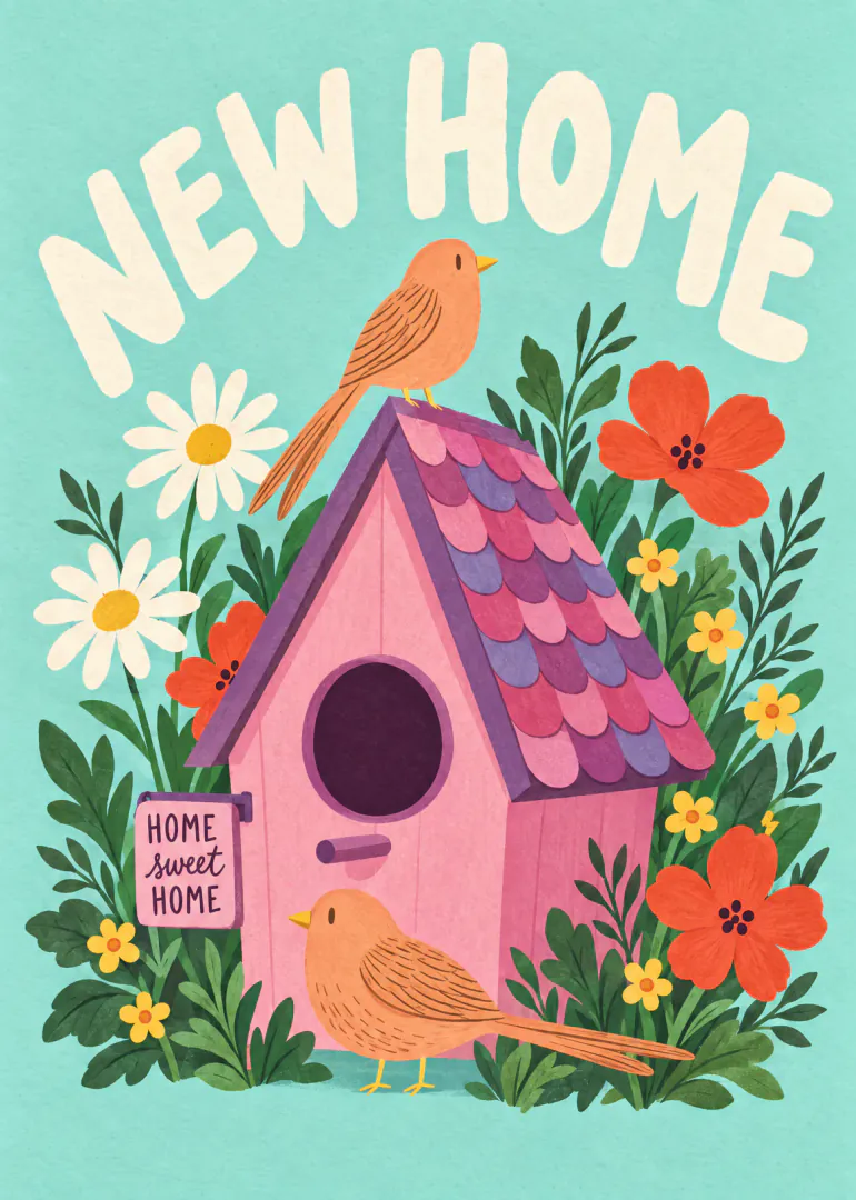 Illustrated pink birdhouse surrounded by flowers and two birds, with New Home and Home Sweet Home wording.