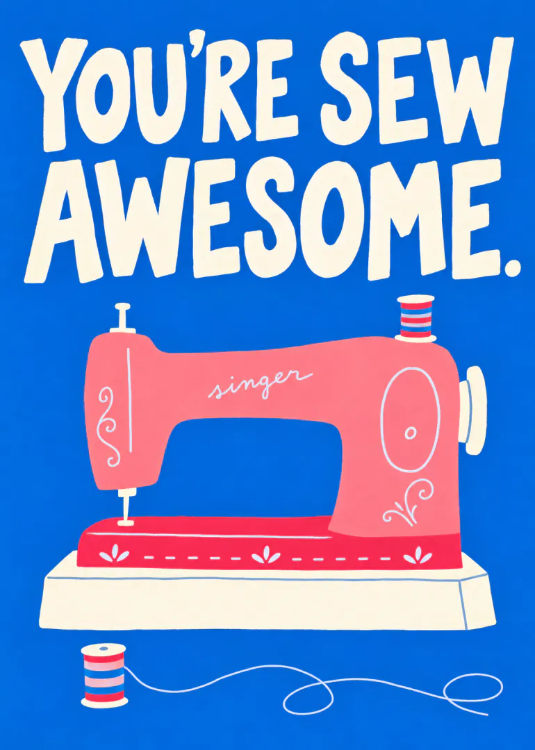 Blue card with cream 'You're Sew Awesome' lettering above a pink sewing machine and spool of thread.