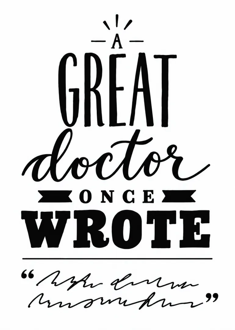 Black-and-white typographic card reading “A great doctor once wrote” with space for a handwritten message.