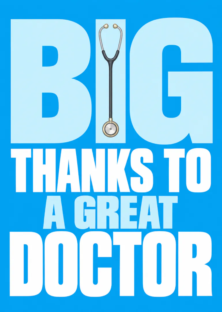Blue card with a stethoscope forming the letter I in the message, Big Thanks to a Great Doctor.
