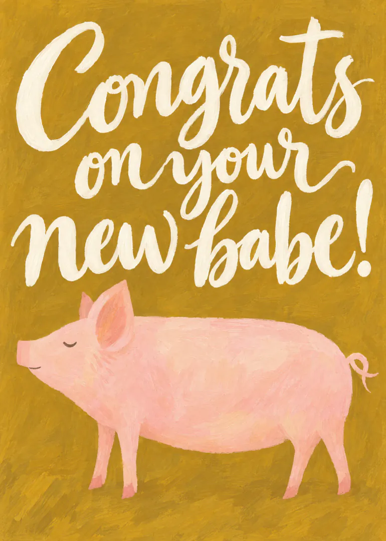 Pink pig illustration beneath white hand-lettered text reading “Congratulations on your new babe!” on a mustard yellow background.