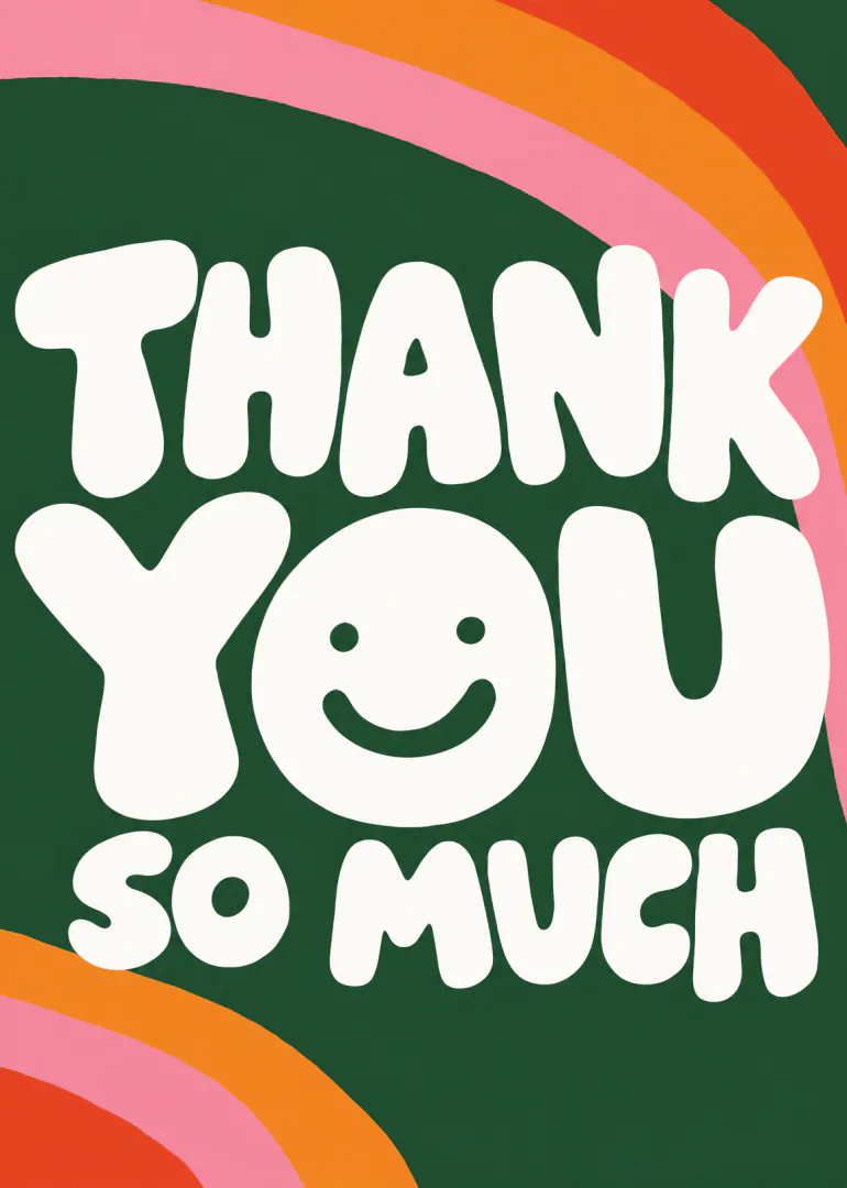 Retro dark green card with bold white “Thank You So Much” lettering, a smiley face and pink, orange and red rainbow arcs.