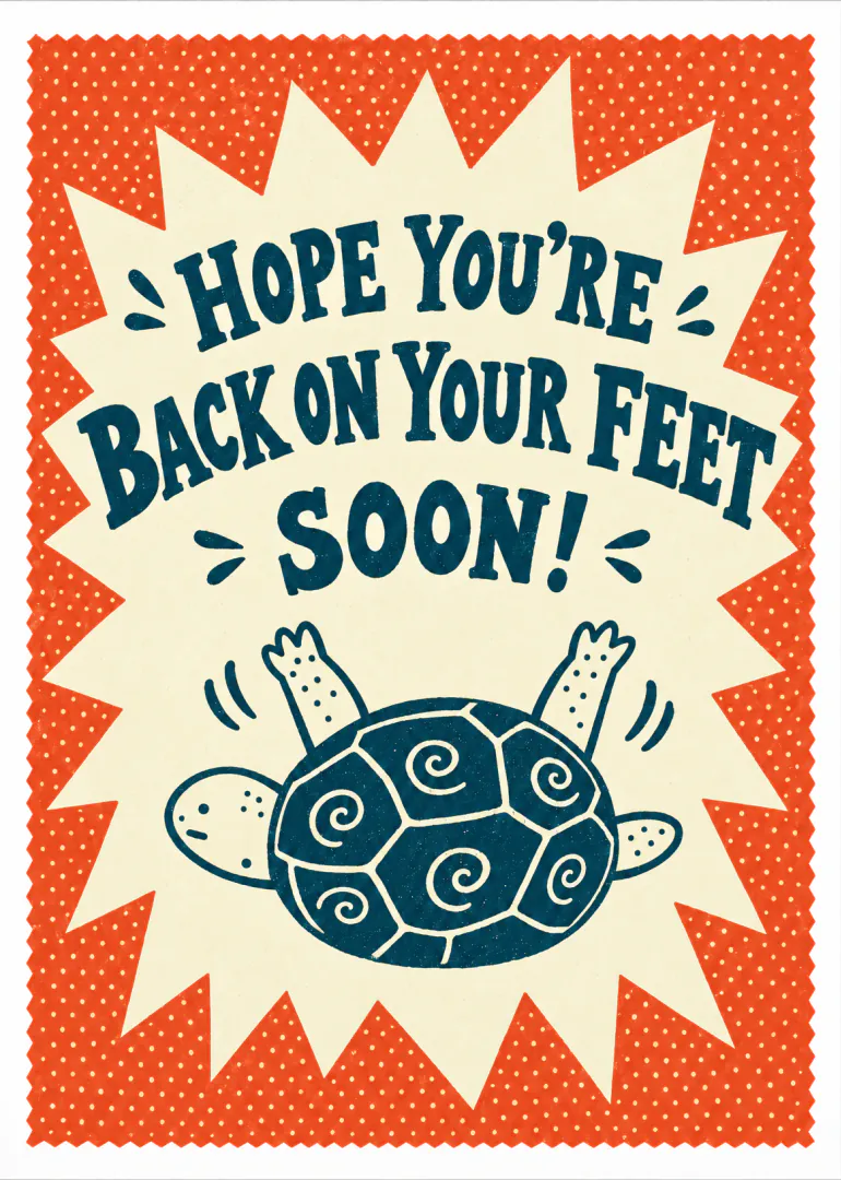 Retro-style get well card with a turtle on its back and a hopeful recovery message.