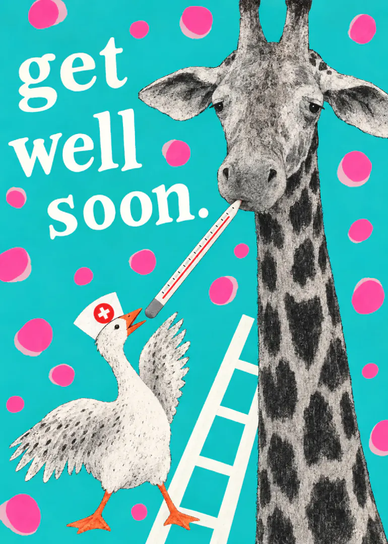 Turquoise get well soon card with a giraffe holding a thermometer and a nurse goose on a ladder.